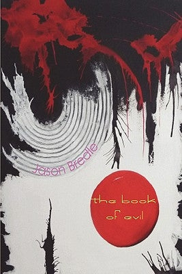 The Book of Evil by Bredle, Jason