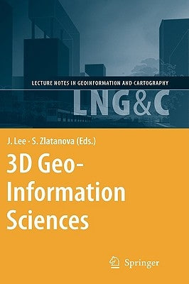 3D Geo-Information Sciences by Lee, Jiyeong
