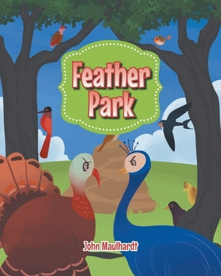 Feather Park by Maulhardt, John