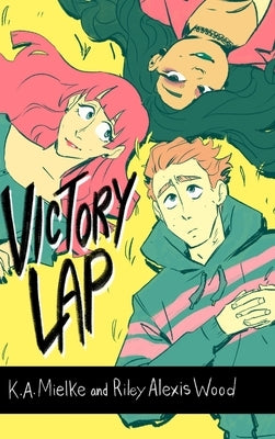 Victory Lap by Mielke, K. a.