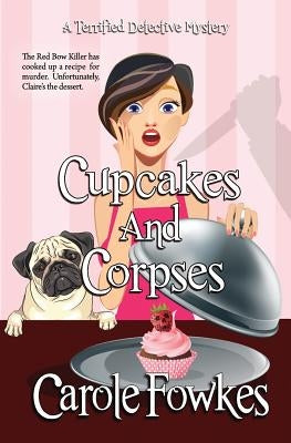 Cupcakes and Corpses by Fowkes, Carole