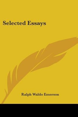Selected Essays by Emerson, Ralph Waldo