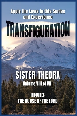 Transfiguration Volume VIII by Thedra, Sister