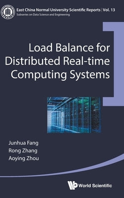 Load Balance for Distributed Real-Time Computing Systems by Fang, Junhua