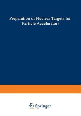 Preparation of Nuclear Targets for Particle Accelerators by Jaklovsky, Josef