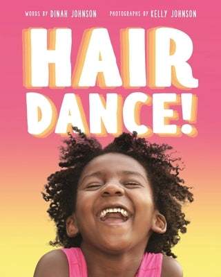 Hair Dance! by Johnson, Dinah