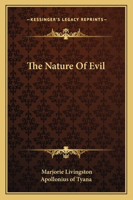 The Nature Of Evil by Livingston, Marjorie