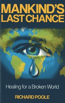 Mankind's Last Chance by Poole, Richard