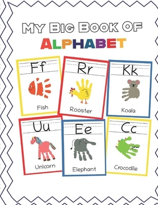My Big Book of Alphabet: ABC Animal Handprint End of the year activity, Ages 3-5, PreK, Kindergarten, Preschool, Gift by Teaching Little Hands Press