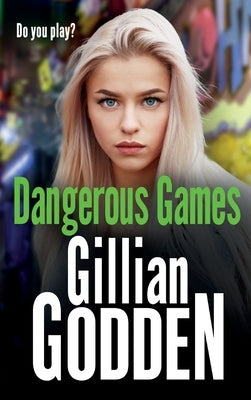 Dangerous Games by Godden, Gillian