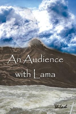 An Audience With Lama by Abhilash