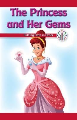 The Princess and Her Gems: Putting Data in Order by Harper, Reggie