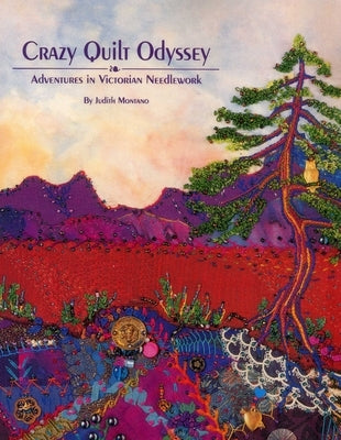 Crazy Quilt Odyssey by Montano, Judith