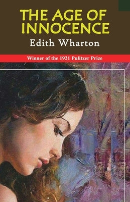 The Age Of Innocence by Wharton, Edith