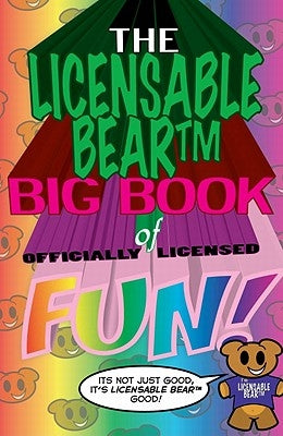 The Licensable Bear Big Book of Officially Licensed Fun! by Gertler, Nat