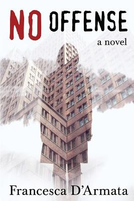 No Offense by D'Armata, Francesca