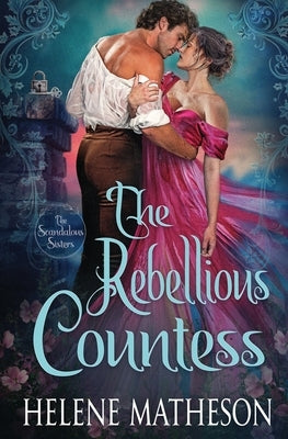 The Rebellious Countess by Matheson, Helene