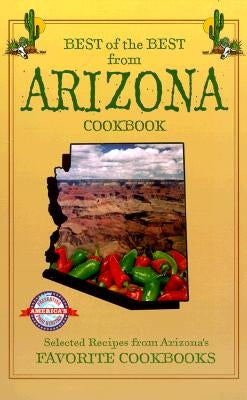 Best of the Best from Arizona Cookbook: Selected Recipes from Arizona's Favorite Cookbooks by McKee, Gwen