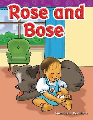 Rose and Bose by Barchers, Suzanne I.