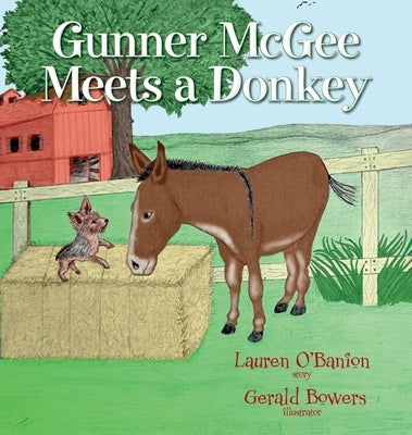 Gunner McGee Meets a Donkey by O'Banion, Lauren N.