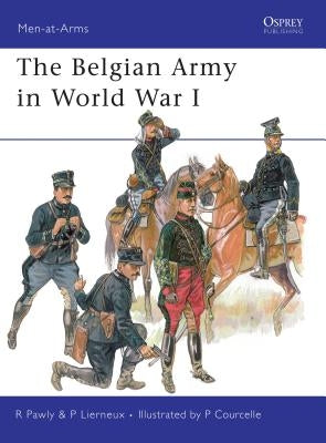 The Belgian Army in World War I by Pawly, Ronald