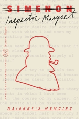Maigret's Memoirs (Inspector Maigret) by Simenon, Georges