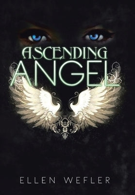 Ascending Angel by Wefler, Ellen