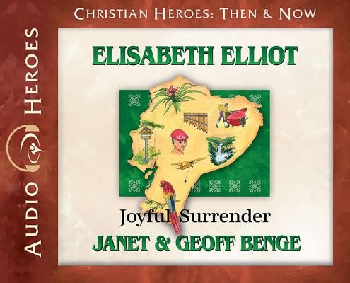 Elisabeth Elliot: Joyful Surrender (Audiobook) by Benge, Janet