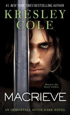 Macrieve: Volume 14 by Cole, Kresley