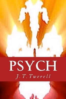 Psych by Twerell, J. T.