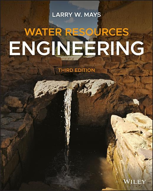 Water Resources Engineering by Mays, Larry W.