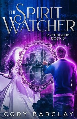 The Spirit Watcher by Barclay, Cory