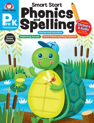 Smart Start: Phonics and Spelling, Grade Prek by Evan-Moor Corporation