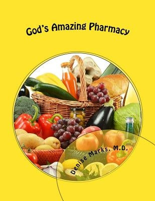 God's Amazing Pharmacy by Marks, Denise Oldenberg