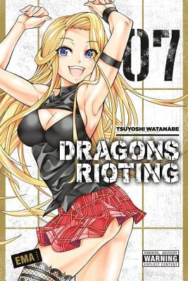 Dragons Rioting, Volume 7 by Watanabe, Tsuyoshi