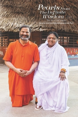 Pearls from The Infinite Wisdom - V1 by Puri, Swami Amritachitswarūpananda
