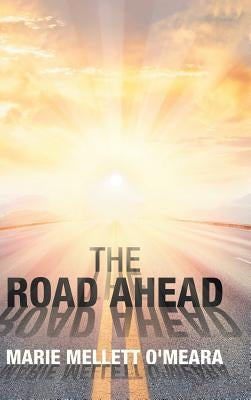 The Road Ahead by O'Meara, Marie Mellett