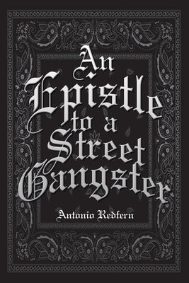 An Epistle to a Street Gangster by Redfern, Antonio