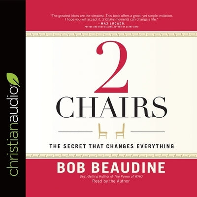 2 Chairs: The Secret That Changes Everything by Beaudine, Bob