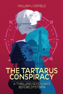 The Tartarus Conspiracy by Oxfield, William J.