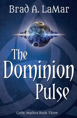 The Dominion Pulse by Lamar, Brad