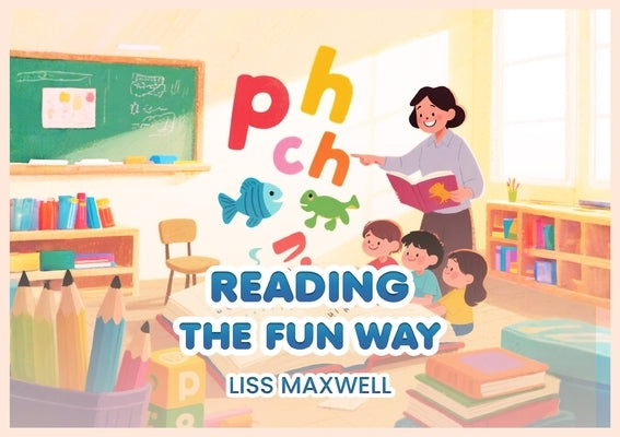 Reading The Fun Way by Maxwell, Liss