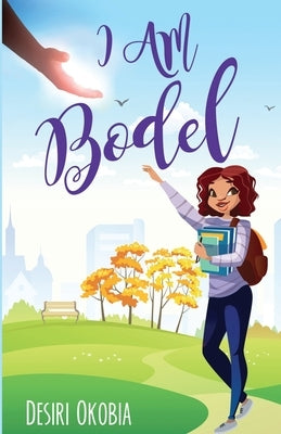 I AM Bodel by Okobia, Desiri
