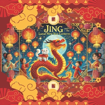 Jing and the Lunar New Year Lanterns by Publishing, Sloth Dreams