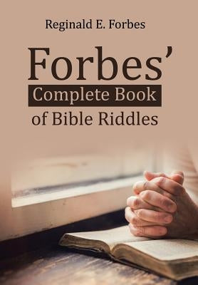 Forbes' Complete Book of Bible Riddles by Forbes, Reginald E.
