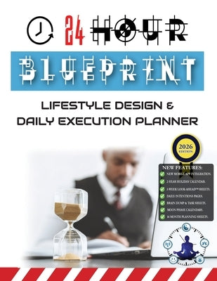 24 Hour Blueprint: Lifestyle Design & Daily Execution Planner (2026 Edition) by Madu, Buihe