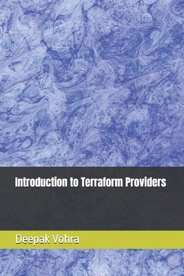 Introduction to Terraform Providers by Vohra, Deepak