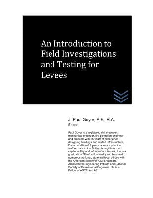 An Introduction to Field Investigations and Testing for Levees by Guyer, J. Paul