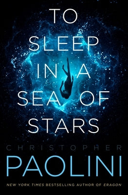 To Sleep in a Sea of Stars by Paolini, Christopher