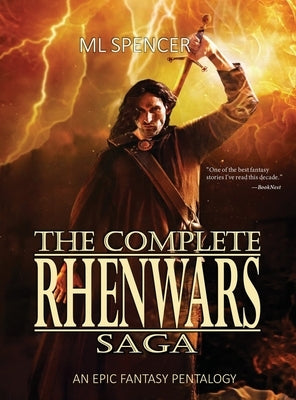The Complete Rhenwars Saga: An Epic Fantasy Pentalogy by Spencer, M. L.